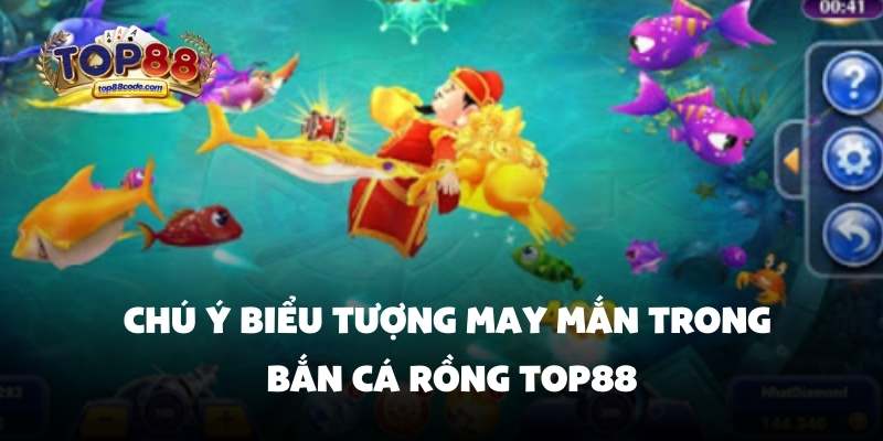 Chú ý biểu tượng may mắn trong bắn cá rồng Top88